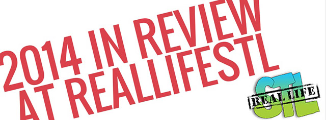2014 In Review At Real Life STL