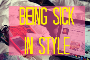 Sick in Style