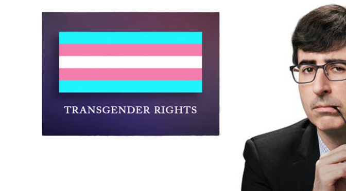 John Oliver On Transgender Rights