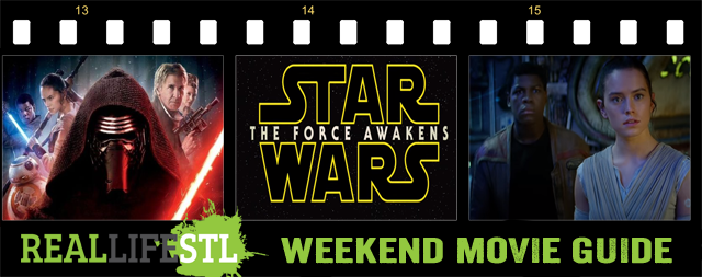 Weekend Movie Guide: Star Wars: The Force Awakens