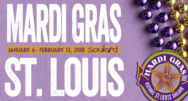 The 2018 Mardi Gras season in St. Louis runs from January 6- February 13, 2018. Many of the events take place in the Soulard neighborhood.